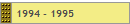 1994 - 1995